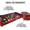 Under Bed Ornament Storage Holds 108 Ornaments, 72 – 3” and 36 – 4” Ornament Compartments (SB-40060-VT) Under Bed Ornament Storage Holds 108 Ornaments, 72 – 3” and 36 – 4” Ornament Compartments (SB-40060-VT)